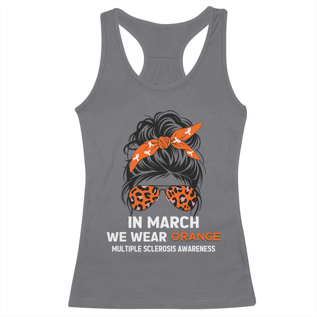 In March We Wear Orange MS Warrior Racerback Tank Top Multiple Sclerosis Support Squad TS10 Charcoal Print Your Wear