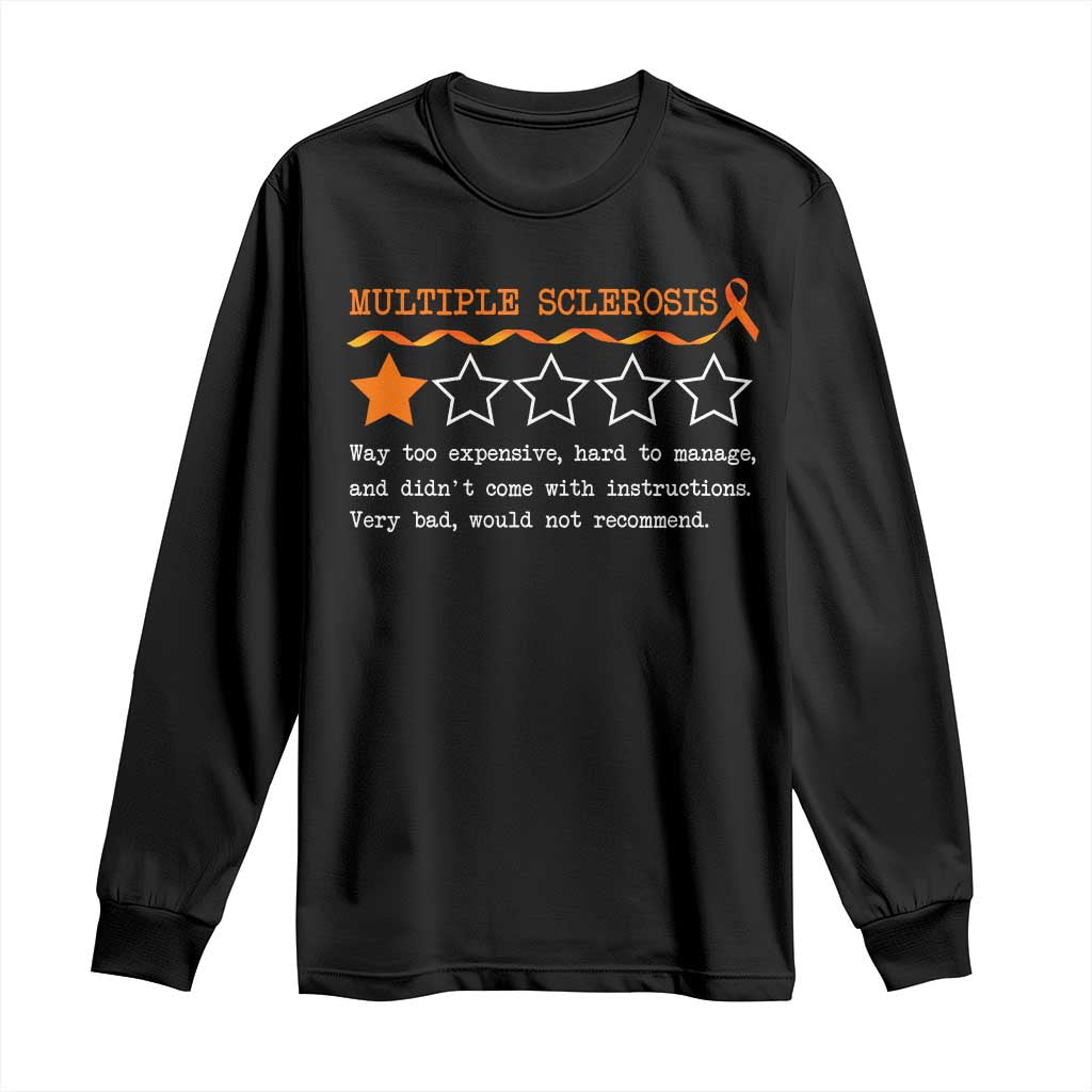 Multiple Sclerosis Awareness Long Sleeve Shirt Orange Ribbon MS Review Very Bad Would Not Recommend TS10 Black Print Your Wear