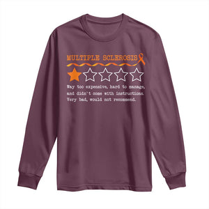 Multiple Sclerosis Awareness Long Sleeve Shirt Orange Ribbon MS Review Very Bad Would Not Recommend TS10 Maroon Print Your Wear