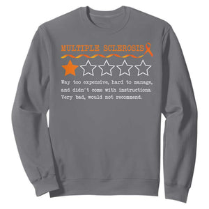 Multiple Sclerosis Awareness Sweatshirt Orange Ribbon MS Review Very Bad Would Not Recommend TS10 Charcoal Print Your Wear