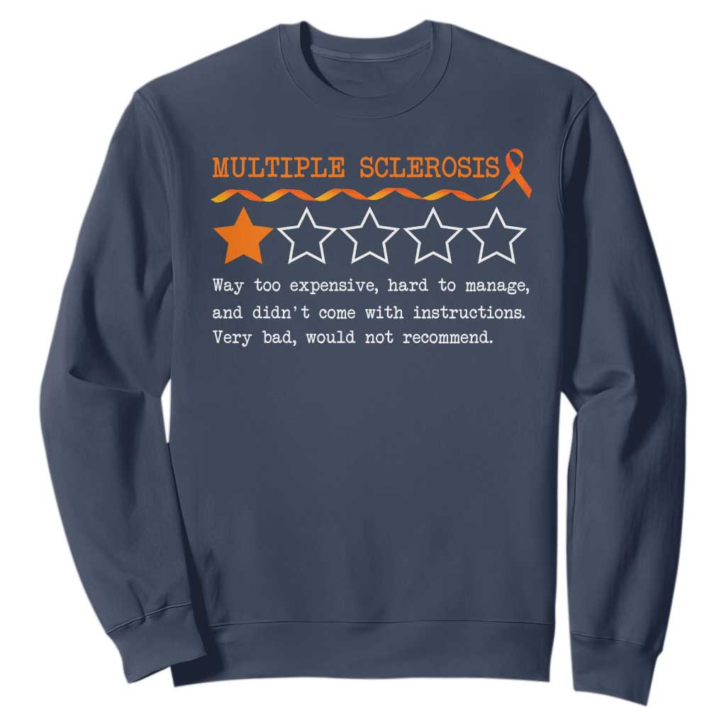 Multiple Sclerosis Awareness Sweatshirt Orange Ribbon MS Review Very Bad Would Not Recommend TS10 Navy Print Your Wear