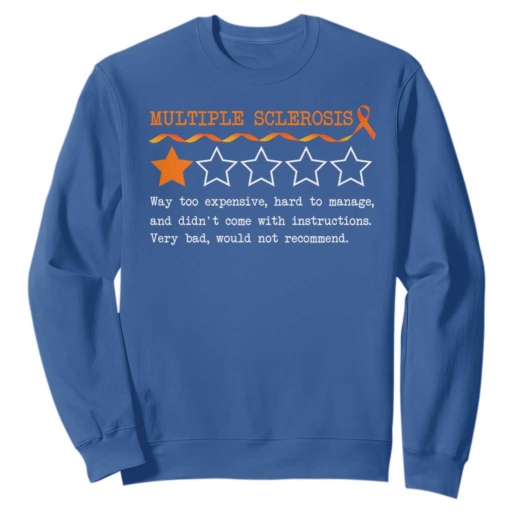 Multiple Sclerosis Awareness Sweatshirt Orange Ribbon MS Review Very Bad Would Not Recommend TS10 Royal Blue Print Your Wear