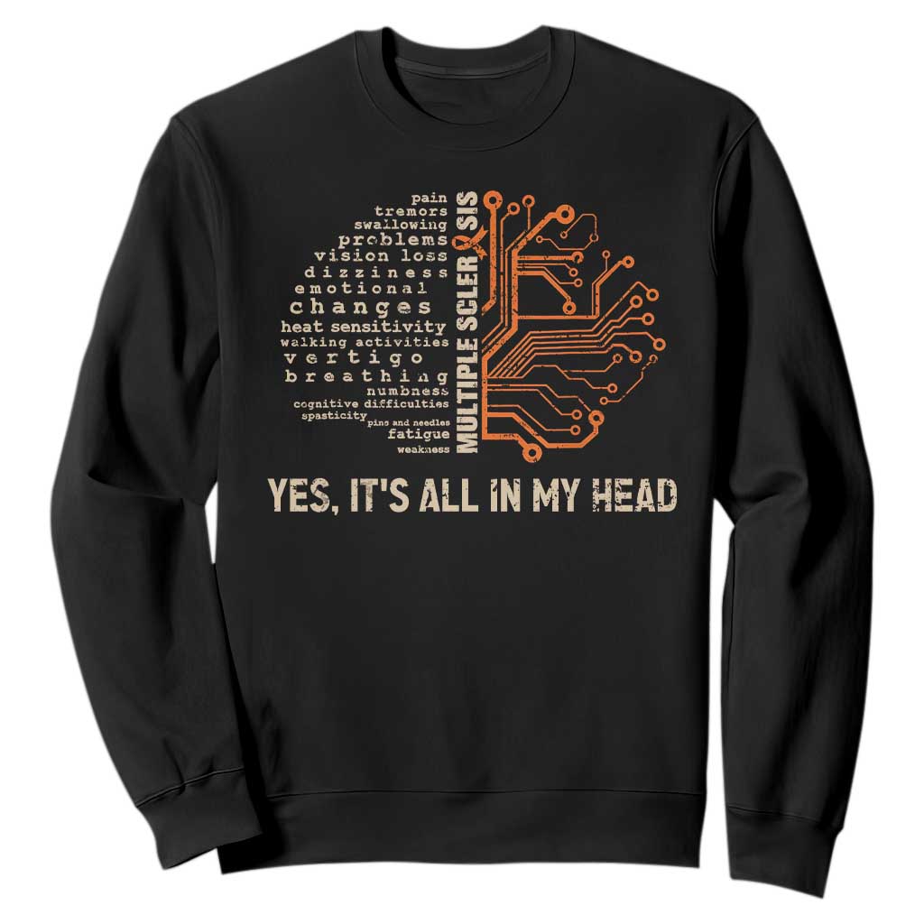 Multiple Sclerosis Awareness Sweatshirt Orange Ribbon Yes It's All In My Head TS10 Black Print Your Wear