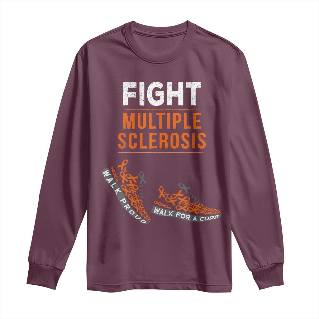 Fight MS Long Sleeve Shirt Orange Ribbon Multiple Sclerosis Awareness TS10 Maroon Print Your Wear
