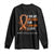 Multiple Sclerosis Awareness Long Sleeve Shirt Orange Ribbon Wear Orange For Someone I Love TS10 Black Print Your Wear