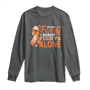 Multiple Sclerosis Awareness Long Sleeve Shirt Orange Ribbon In This Family Nobody Fights Alone TS10 Dark Heather Print Your Wear