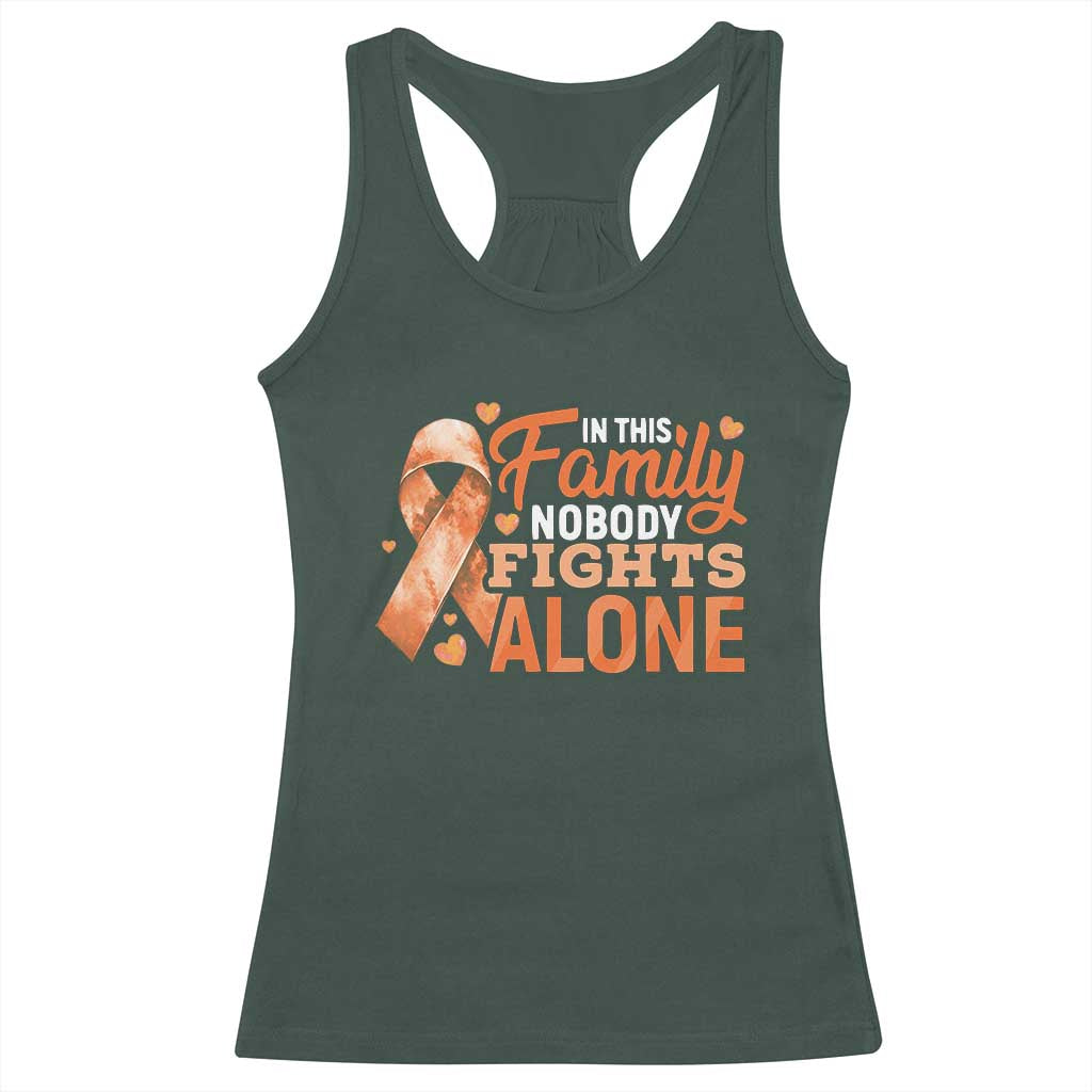 Multiple Sclerosis Awareness Racerback Tank Top Orange Ribbon In This Family Nobody Fights Alone TS10 Dark Forest Green Print Your Wear