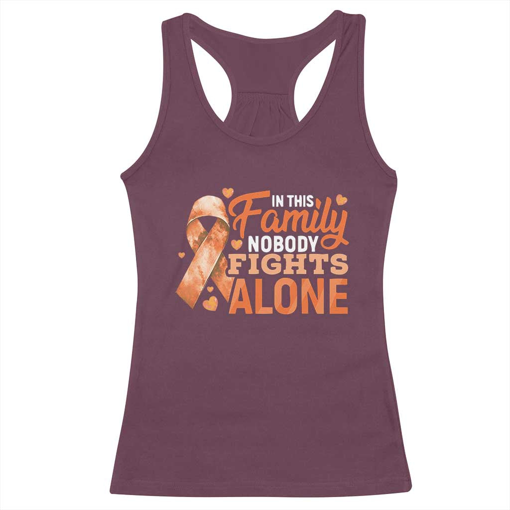 Multiple Sclerosis Awareness Racerback Tank Top Orange Ribbon In This Family Nobody Fights Alone TS10 Maroon Print Your Wear