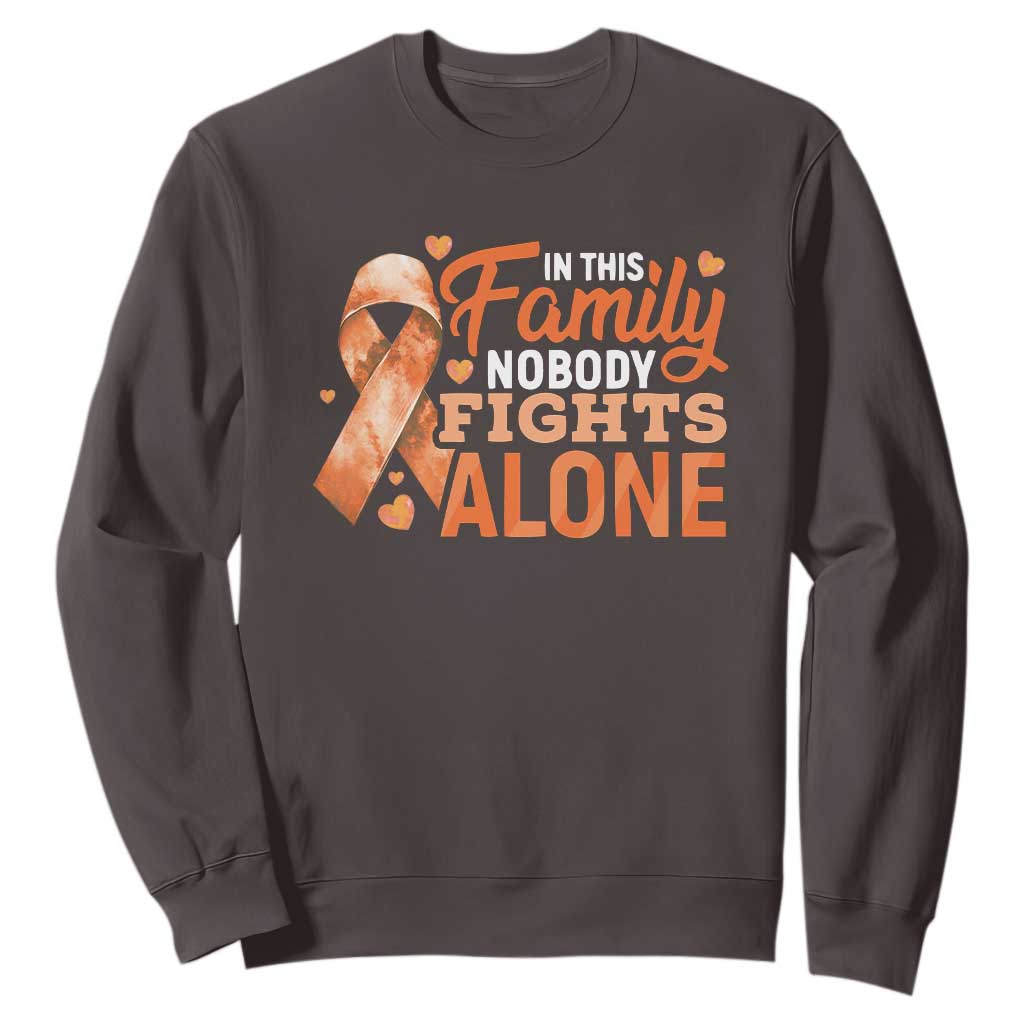 Multiple Sclerosis Awareness Sweatshirt Orange Ribbon In This Family Nobody Fights Alone TS10 Dark Chocolate Print Your Wear