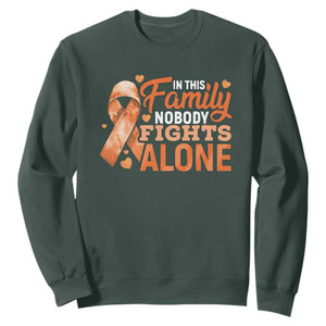 Multiple Sclerosis Awareness Sweatshirt Orange Ribbon In This Family Nobody Fights Alone TS10 Dark Forest Green Print Your Wear