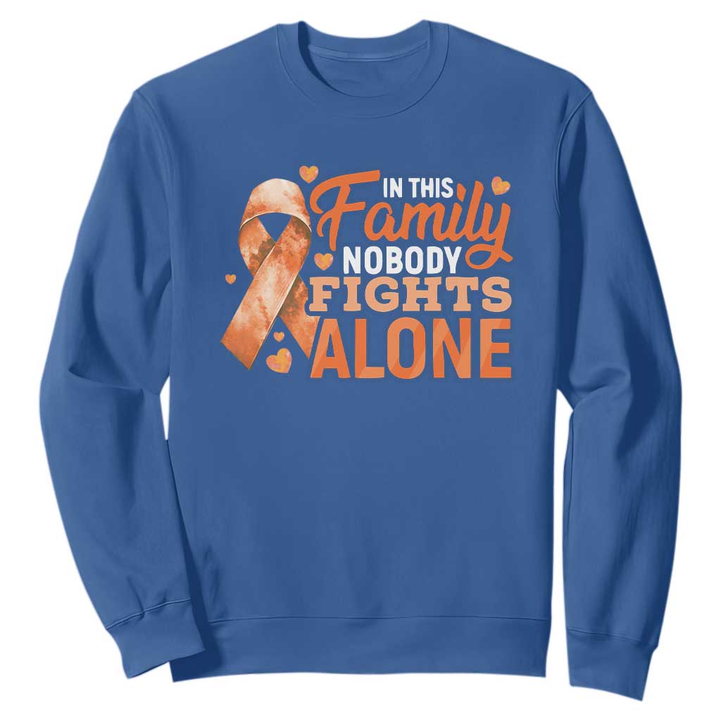 Multiple Sclerosis Awareness Sweatshirt Orange Ribbon In This Family Nobody Fights Alone TS10 Royal Blue Print Your Wear