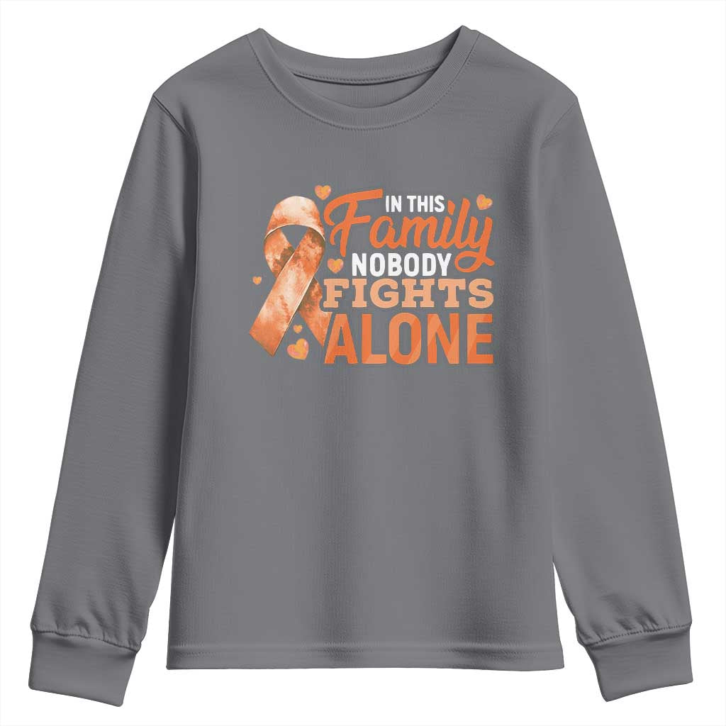 Multiple Sclerosis Awareness Youth Sweatshirt Orange Ribbon In This Family Nobody Fights Alone TS10 Charcoal Print Your Wear
