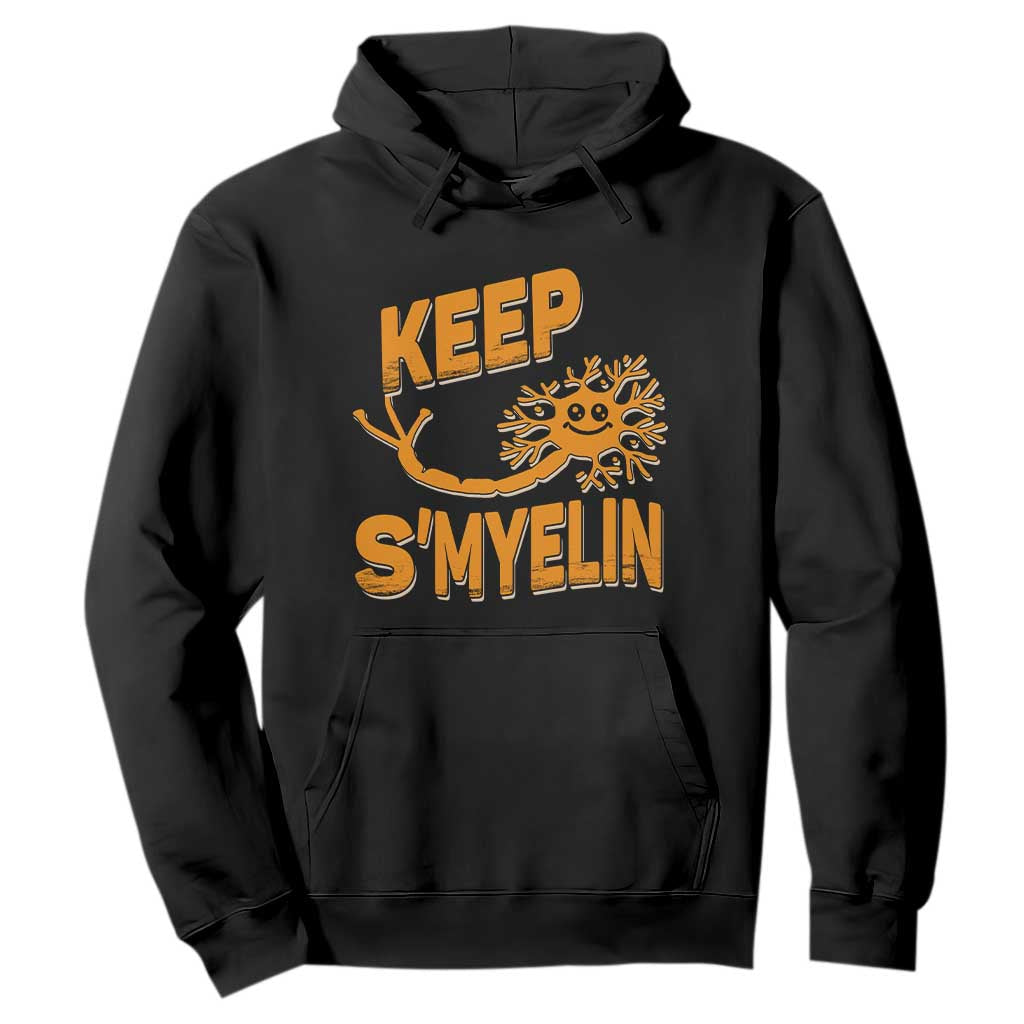 Multiple Sclerosis Awareness Hoodie Orange Ribbon Keep S'Myelin MS Warrior TS10 Black Print Your Wear