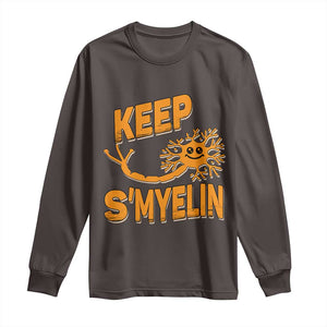 Multiple Sclerosis Awareness Long Sleeve Shirt Orange Ribbon Keep S'Myelin MS Warrior TS10 Dark Chocolate Print Your Wear