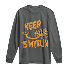 Multiple Sclerosis Awareness Long Sleeve Shirt Orange Ribbon Keep S'Myelin MS Warrior TS10 Dark Heather Print Your Wear