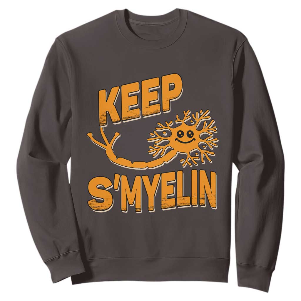 Multiple Sclerosis Awareness Sweatshirt Orange Ribbon Keep S'Myelin MS Warrior TS10 Dark Chocolate Print Your Wear