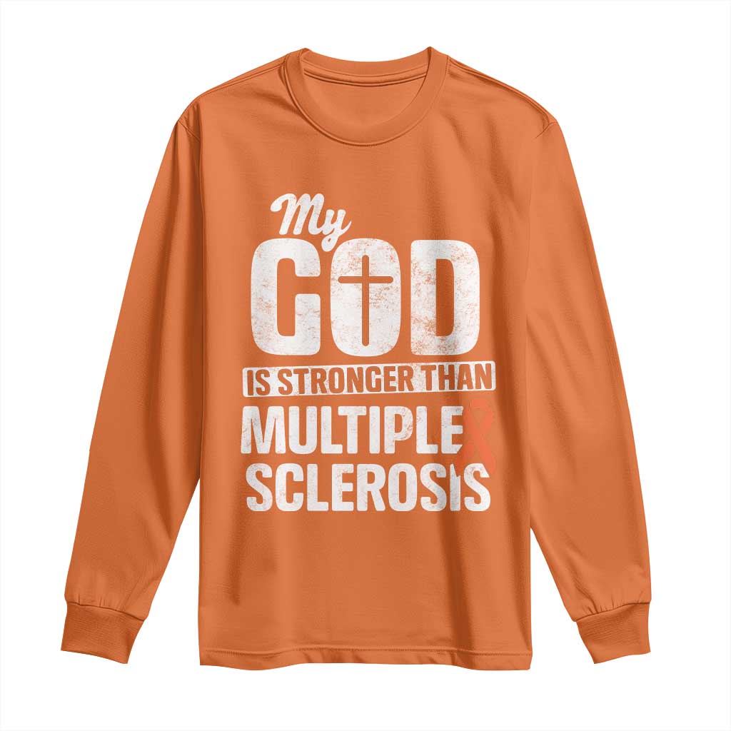 God Stronger Multiple Sclerosis Awareness Long Sleeve Shirt Orange Ribbon MS Support Squad TS10 Orange Print Your Wear