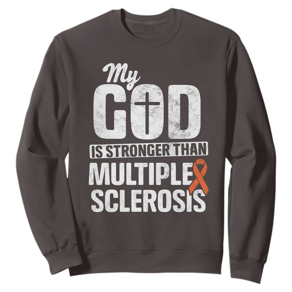 God Stronger Multiple Sclerosis Awareness Sweatshirt Orange Ribbon MS Support Squad TS10 Dark Chocolate Print Your Wear