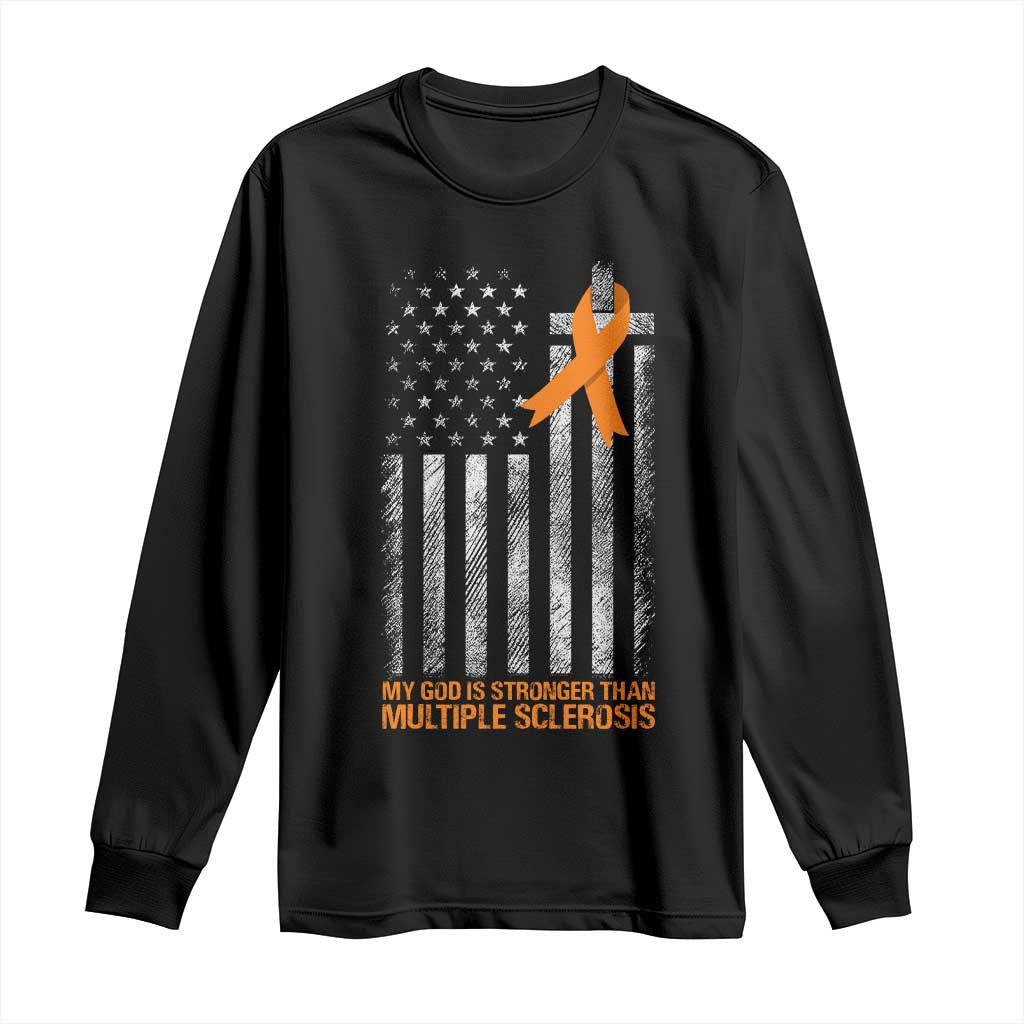 God Stronger Multiple Sclerosis Awareness Long Sleeve Shirt Orange Ribbon Christian US USA Flag American Christ Cross TS10 Black Print Your Wear