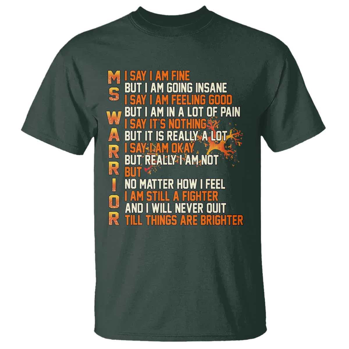 Multiple Sclerosis Awareness T Shirt Fight MS Orange Ribbon TS10 Dark Forest Green Print Your Wear