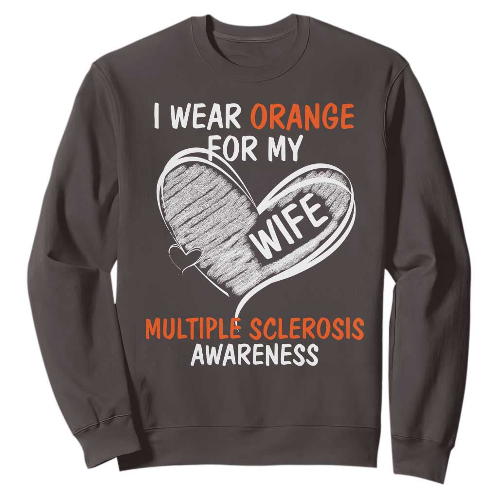 Multiple Sclerosis Awareness Sweatshirt Orange Ribbon I Wear Orange For My Wife TS10 Dark Chocolate Print Your Wear