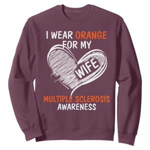 Multiple Sclerosis Awareness Sweatshirt Orange Ribbon I Wear Orange For My Wife TS10 Maroon Print Your Wear