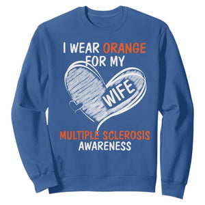Multiple Sclerosis Awareness Sweatshirt Orange Ribbon I Wear Orange For My Wife TS10 Royal Blue Print Your Wear