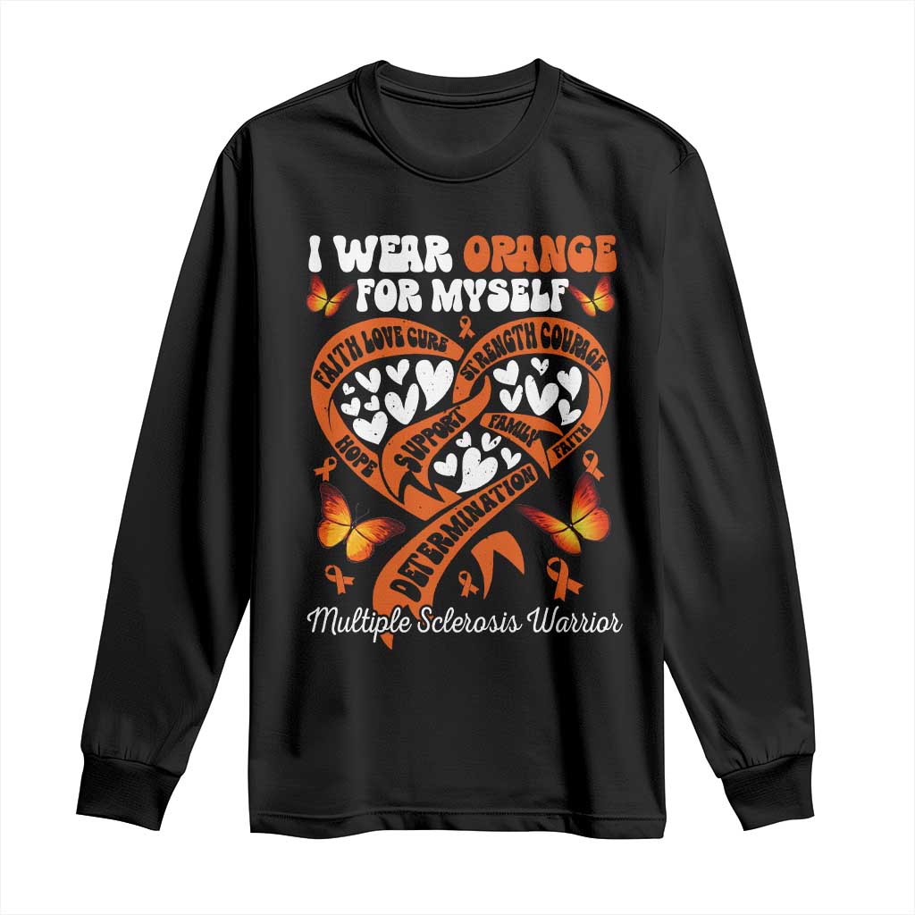 Multiple Sclerosis Awareness Long Sleeve Shirt I Wear Orange For Myself MS Warrior TS10 Black Print Your Wear