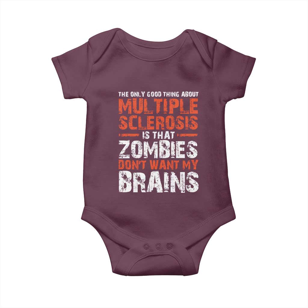 Funny Multiple Sclerosis Awareness Baby Onesie The Only Good Thing About MS TS10 Maroon Print Your Wear