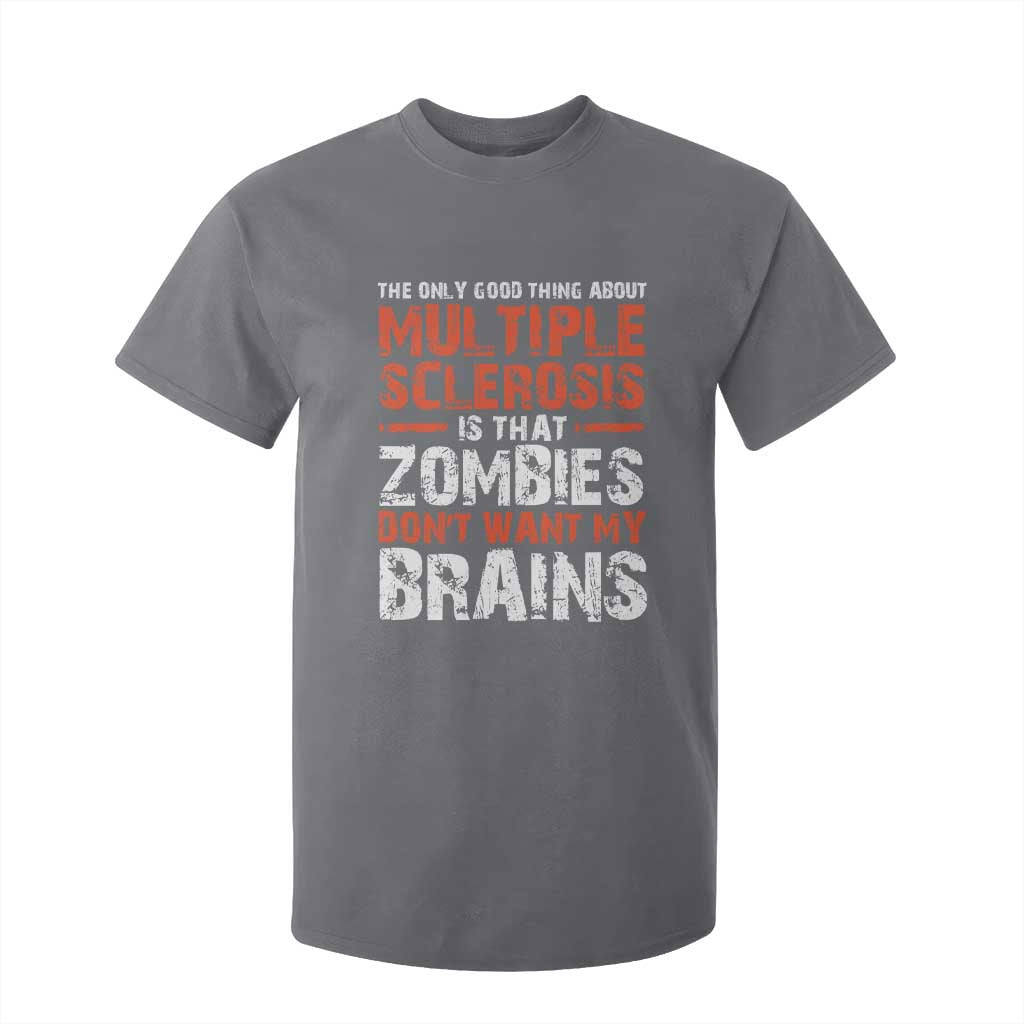 Funny Multiple Sclerosis Awareness T Shirt For Kid The Only Good Thing About MS TS10 Charcoal Print Your Wear