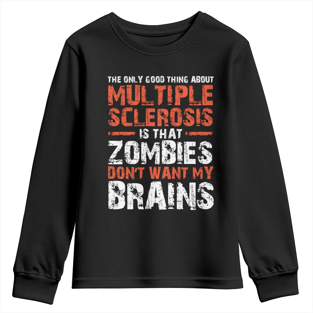 Funny Multiple Sclerosis Awareness Youth Sweatshirt The Only Good Thing About MS TS10 Black Print Your Wear