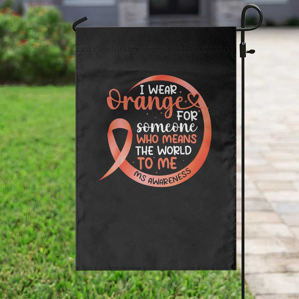 Multiple Sclerosis Awareness Garden Flag Orange Ribbon I Wear Orange For Someone MS Support TS10 Print Your Wear