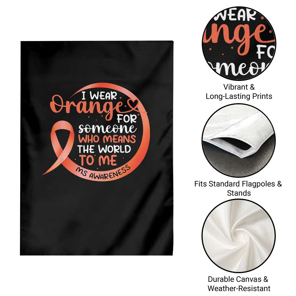 Multiple Sclerosis Awareness Garden Flag Orange Ribbon I Wear Orange For Someone MS Support TS10 Print Your Wear