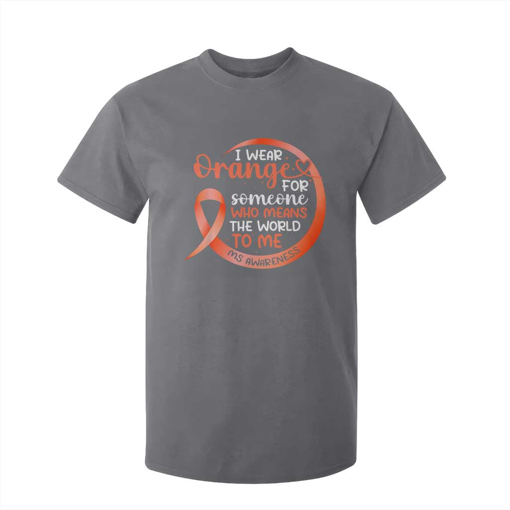 Multiple Sclerosis Awareness T Shirt For Kid Orange Ribbon I Wear Orange For Someone MS Support TS10 Charcoal Print Your Wear