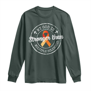 MS Awareness Long Sleeve Shirt Orange Ribbon God Stronger MS TS10 Dark Forest Green Print Your Wear