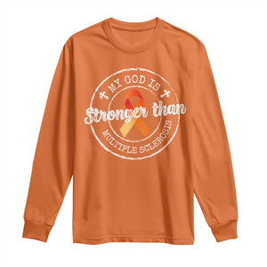 MS Awareness Long Sleeve Shirt Orange Ribbon God Stronger MS TS10 Orange Print Your Wear