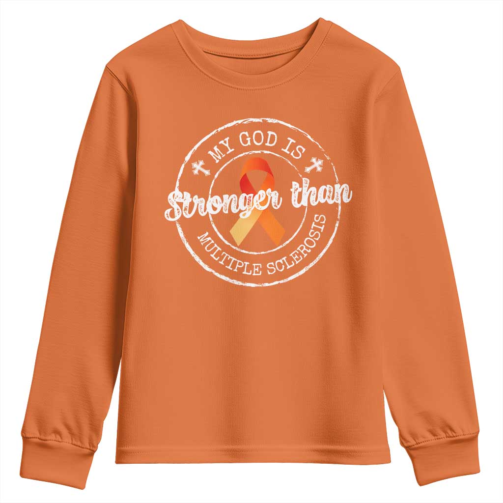 MS Awareness Youth Sweatshirt Orange Ribbon God Stronger MS TS10 Orange Print Your Wear