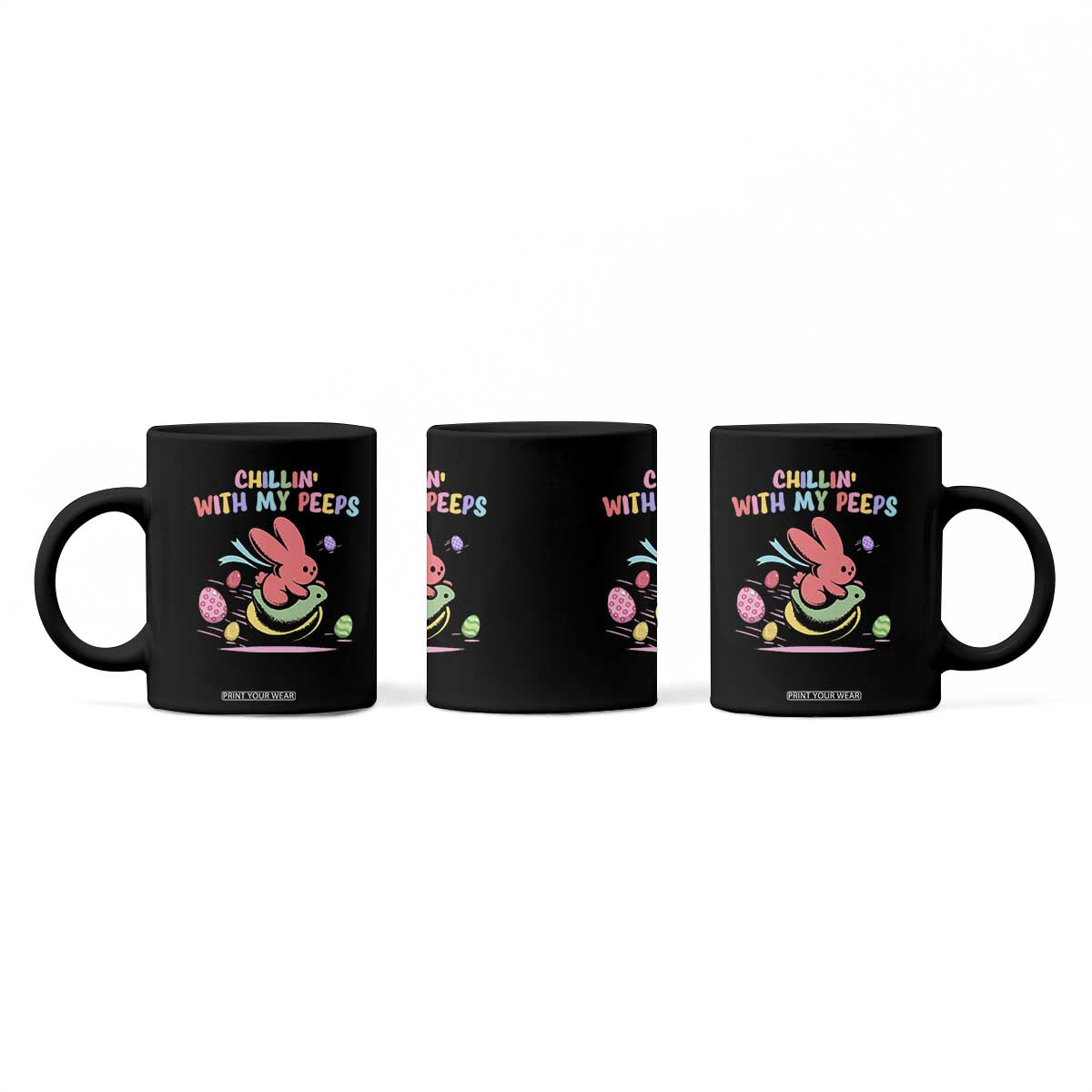 Easter Day Coffee Mug Chillin With My Peeps Bunnies TS10 Print Your Wear