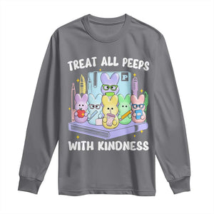 Teachers Easter Long Sleeve Shirt Treat All Peeps With Kindness TS10 Charcoal Print Your Wear