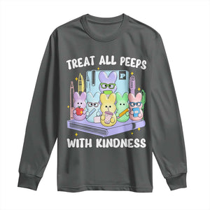 Teachers Easter Long Sleeve Shirt Treat All Peeps With Kindness TS10 Dark Heather Print Your Wear