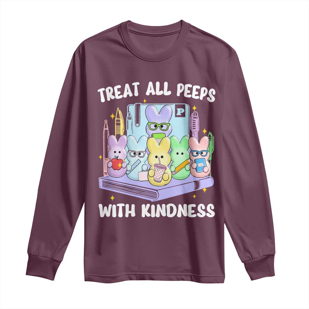 Teachers Easter Long Sleeve Shirt Treat All Peeps With Kindness TS10 Maroon Print Your Wear