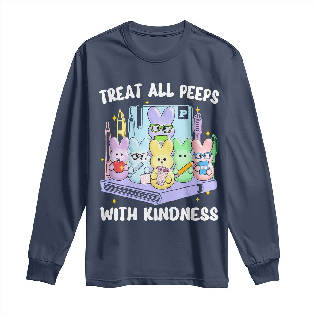 Teachers Easter Long Sleeve Shirt Treat All Peeps With Kindness TS10 Navy Print Your Wear