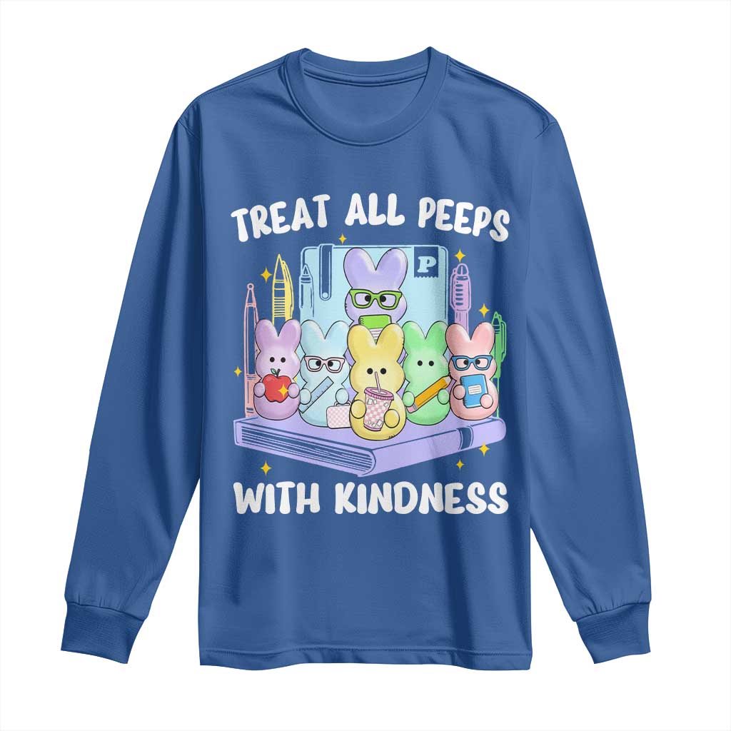 Teachers Easter Long Sleeve Shirt Treat All Peeps With Kindness TS10 Royal Blue Print Your Wear