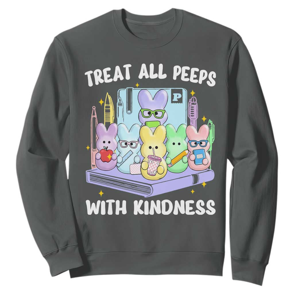 Teachers Easter Sweatshirt Treat All Peeps With Kindness TS10 Dark Heather Print Your Wear