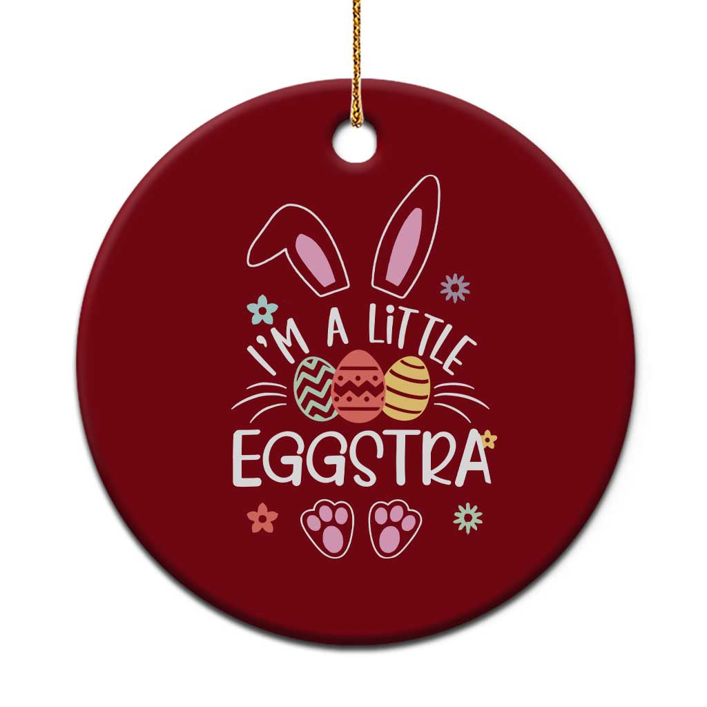 Funny Easter Ceramic Ornament Im A Little Eggstra Bunny Cute Kids Toddler TS10 1pc Red Print Your Wear