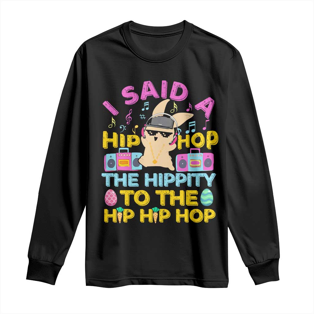 Funny Hip Hop Hippity Easter Bunny Long Sleeve Shirt TS10 Black Print Your Wear