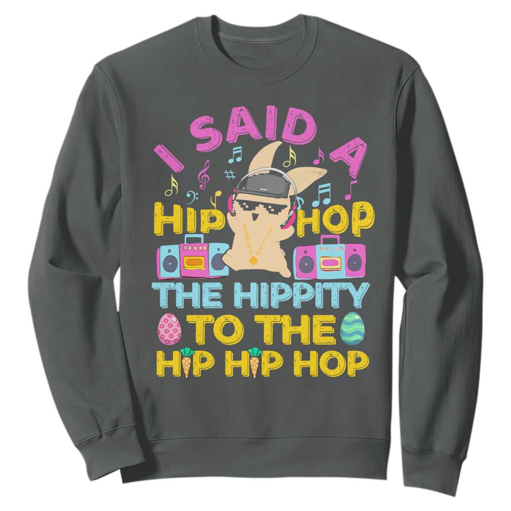Funny Hip Hop Hippity Easter Bunny Sweatshirt TS10 Dark Heather Print Your Wear
