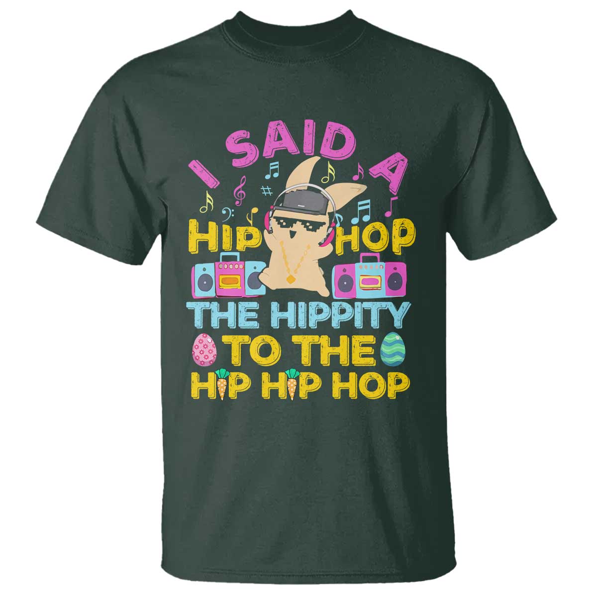 Funny Hip Hop Hippity Easter Bunny T Shirt TS10 Dark Forest Green Print Your Wear
