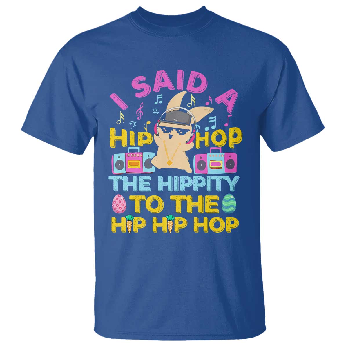Funny Hip Hop Hippity Easter Bunny T Shirt TS10 Royal Blue Print Your Wear