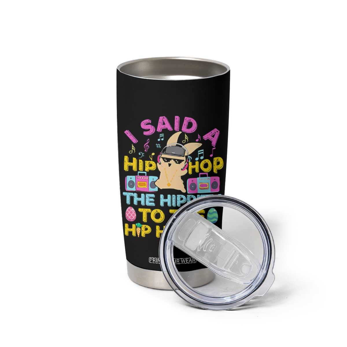 Funny Hip Hop Hippity Easter Bunny Tumbler Cup TS10 Print Your Wear